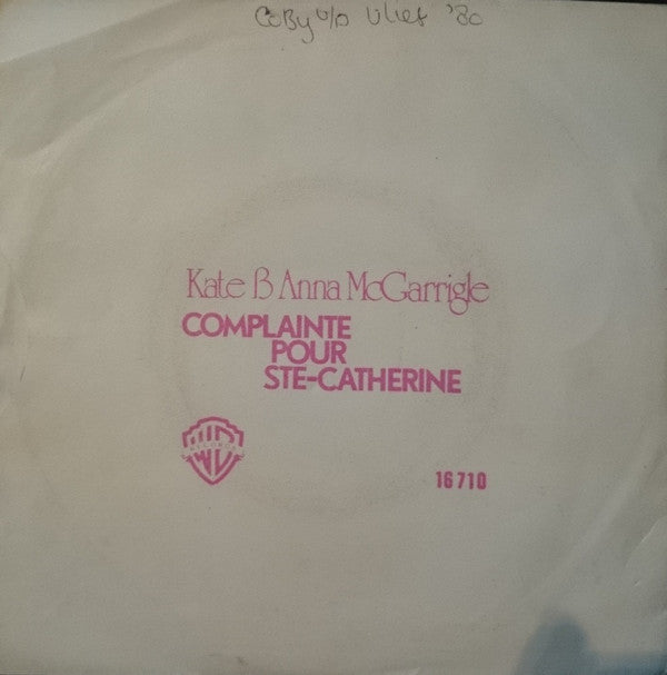 Kate & Anna McGarrigle : Complainte Pour Ste-Catherine (7",45 RPM,Single)