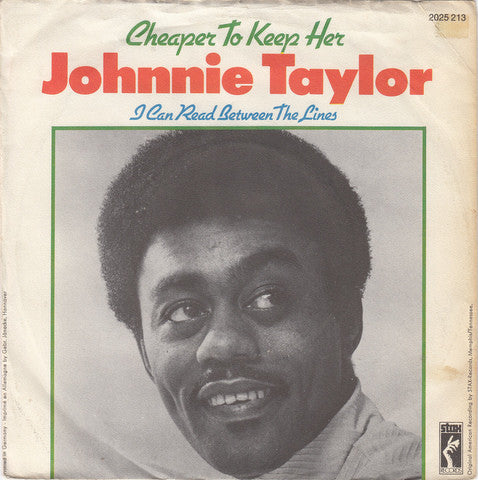 Johnnie Taylor : Cheaper To Keep Her (7",Single,45 RPM)
