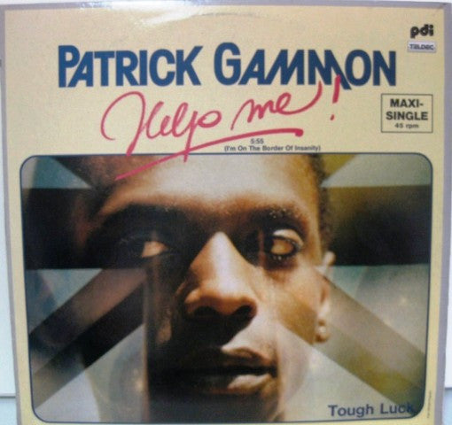 Patrick Gammon : Help Me! / Tough Luck (12")