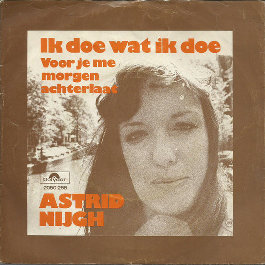 Astrid Nijgh : Ik Doe Wat Ik Doe (7",45 RPM,Single)