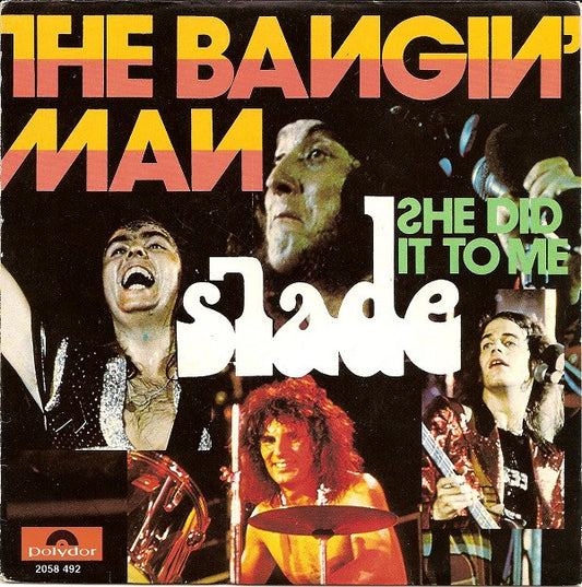 Slade : The Bangin' Man (7",45 RPM,Single)