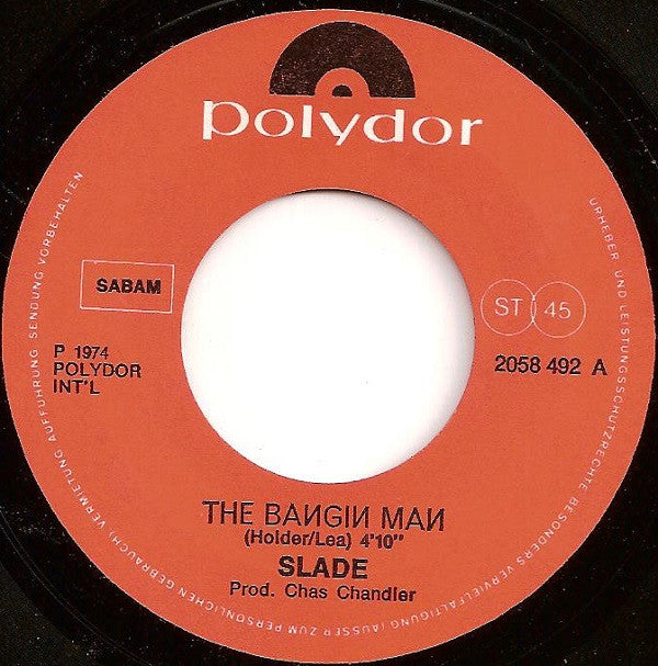 Slade : The Bangin' Man (7",45 RPM,Single)