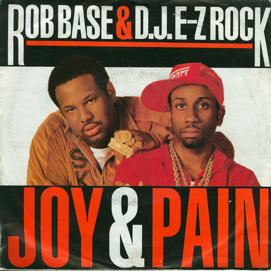 Rob Base & DJ E-Z Rock : Joy & Pain (7",45 RPM,Single)