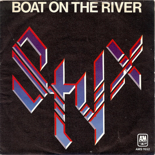 Styx : Boat On The River (7",45 RPM,Single)