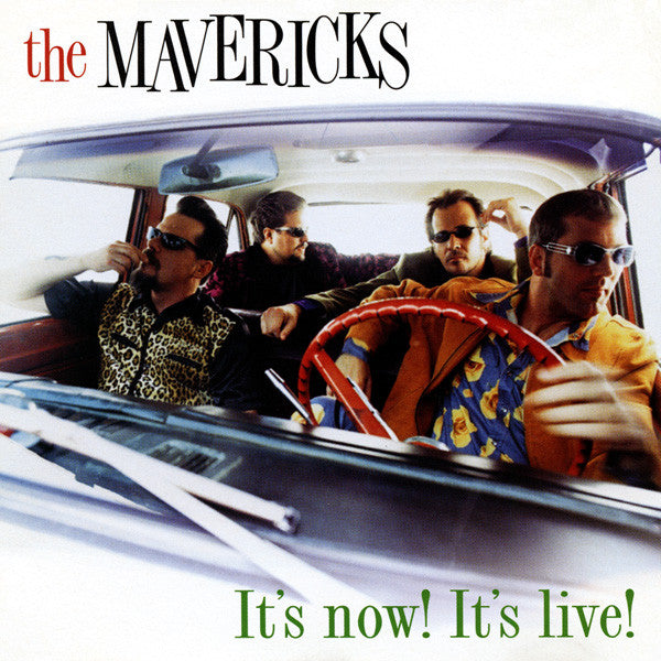 Mavericks, The : It's Now! It's Live! (Album)