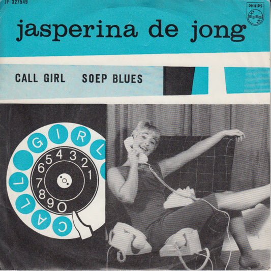 Jasperina de Jong : Call Girl / Soep Blues (7",Single,Mono)