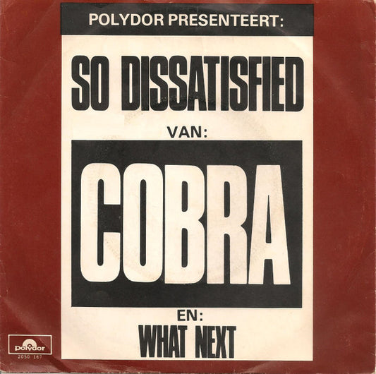Cobra (21) : So Dissatisfied (7",45 RPM,Single,Stereo)