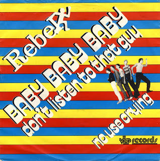 Rebel (19) : Baby, Baby, Baby (Don't Listen To That Guy) (7",45 RPM,Single)