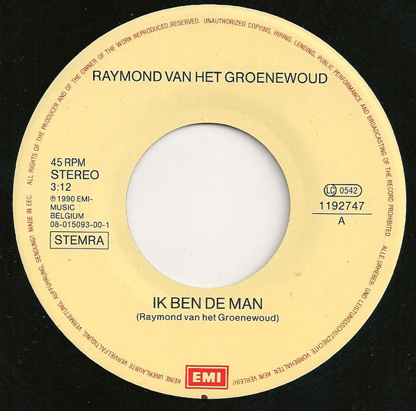 Raymond van het Groenewoud : Ik Ben De Man (7",Single)