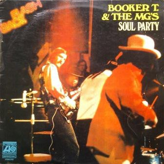 Booker T. & The MG's* : Soul Party (LP, Comp)