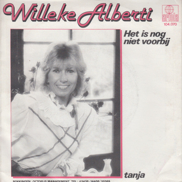 Willeke Alberti : Het Is Nog Niet Voorbij / Tanja (7",45 RPM,Single,Stereo)