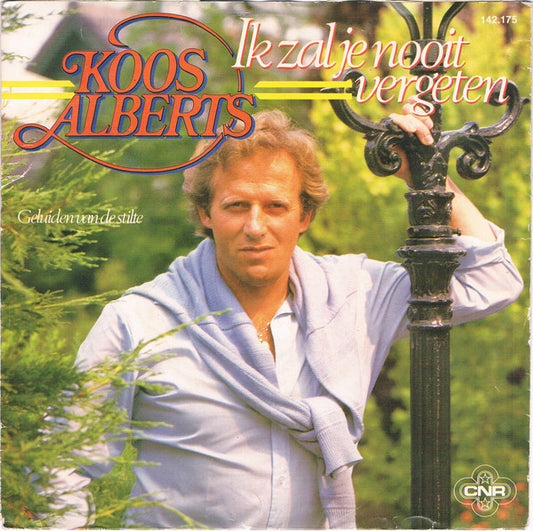 Koos Alberts : Ik Zal Je Nooit Vergeten (7",45 RPM,Single)