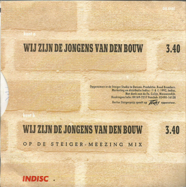 Bertus Staigerpaip : Wij Zijn De Jongens Van Den Bouw (7",45 RPM,Single,Stereo)