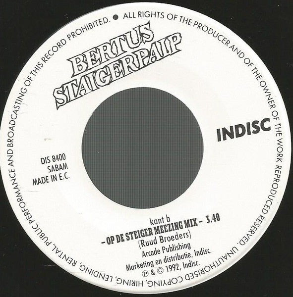 Bertus Staigerpaip : Wij Zijn De Jongens Van Den Bouw (7",45 RPM,Single,Stereo)