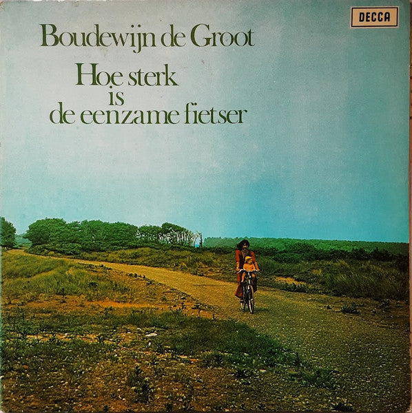 Boudewijn de Groot : Hoe Sterk Is De Eenzame Fietser (LP,Album,Stereo)