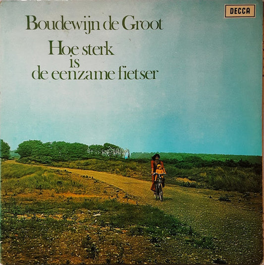 Boudewijn de Groot : Hoe Sterk Is De Eenzame Fietser (LP,Album,Stereo)