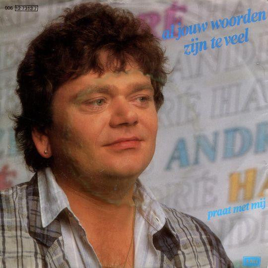 André Hazes : Al Jouw Woorden Zijn Te Veel (7",45 RPM,Single,Stereo)