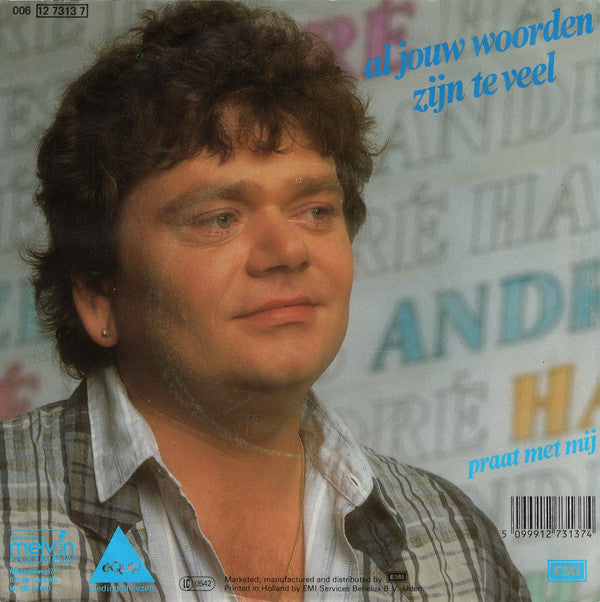 André Hazes : Al Jouw Woorden Zijn Te Veel (7",45 RPM,Single,Stereo)