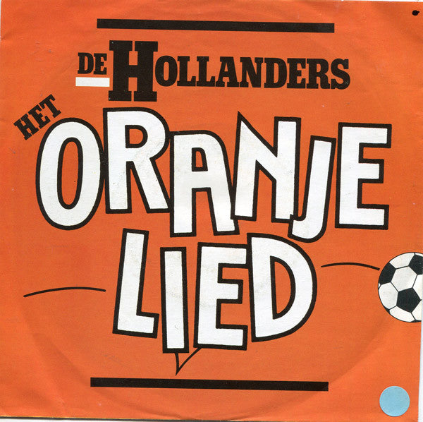 De Hollanders : Het Oranje Lied (7",45 RPM,Single)