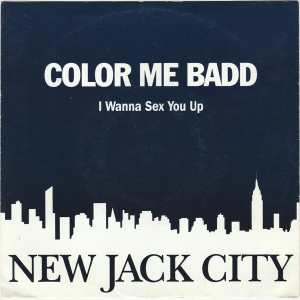 Color Me Badd : I Wanna Sex You Up (7",45 RPM,Single,Stereo)