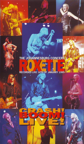 Roxette : Crash! Boom! Live! - The Johannesburg Concert (Stereo,PAL)