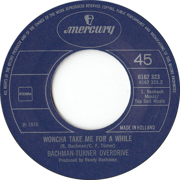 Bachman-Turner Overdrive : Take It Like A Man / Woncha Take Me For A While (7",Single,45 RPM)