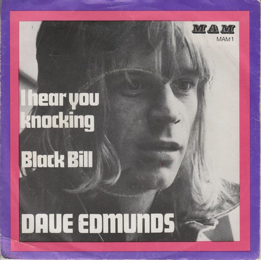 Dave Edmunds : I Hear You Knocking / Black Bill (7", Single)