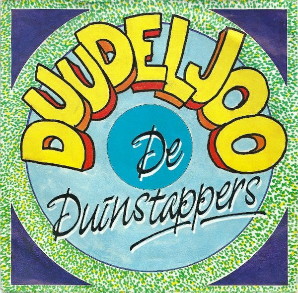 De Duinstappers : Duudeljoo (7",45 RPM,Single,Stereo)