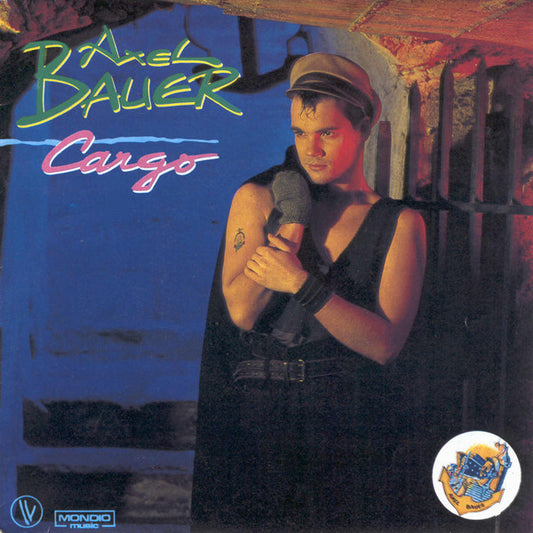 Axel Bauer : Cargo (7", Single, Pap)