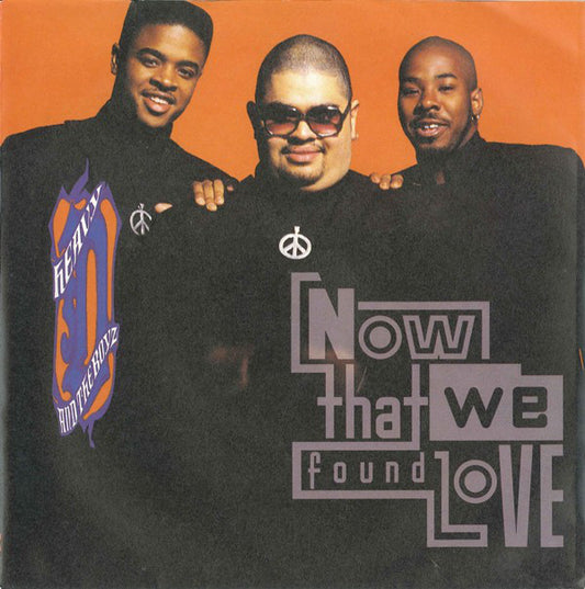 Heavy D. & The Boyz : Now That We Found Love (7",45 RPM,Single,Stereo)