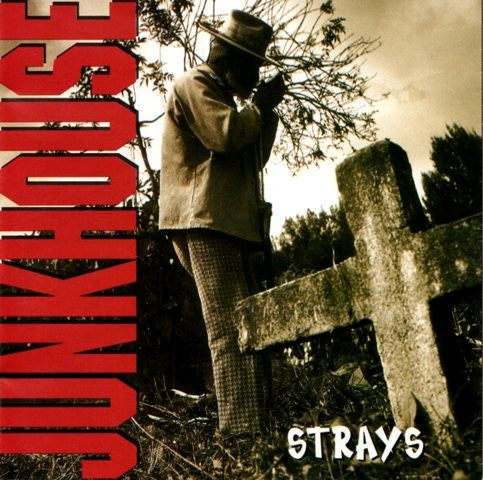 Junkhouse : Strays (Album)