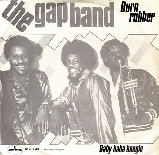 Gap Band, The : Burn Rubber (Why You Wanna Hurt Me) (7",45 RPM)