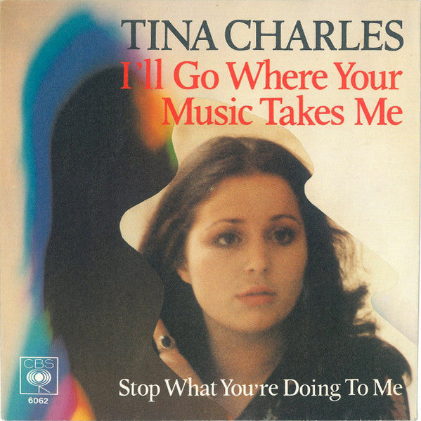 Tina Charles : I'll Go Where Your Music Takes Me (7",45 RPM,Single,Stereo)