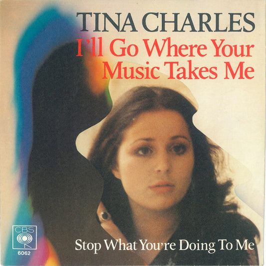 Tina Charles : I'll Go Where Your Music Takes Me (7",45 RPM,Single,Stereo)