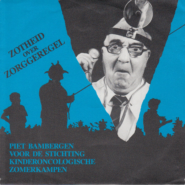 Piet Bambergen : Zotheid Over Zorggeregel (7",Single,45 RPM)