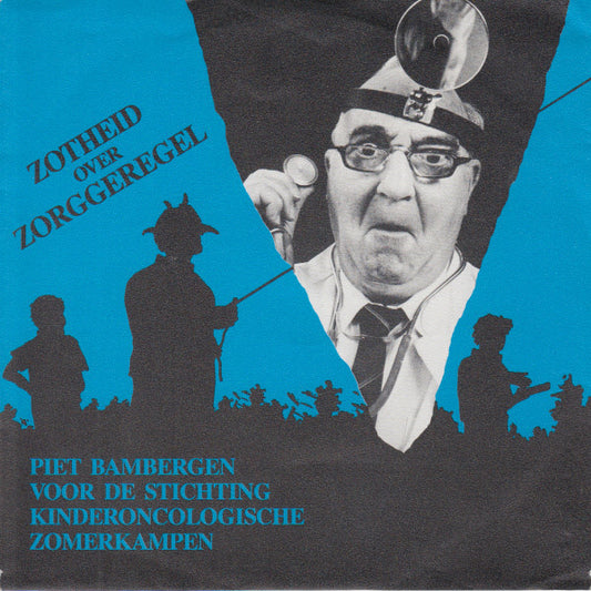 Piet Bambergen : Zotheid Over Zorggeregel (7",Single,45 RPM)