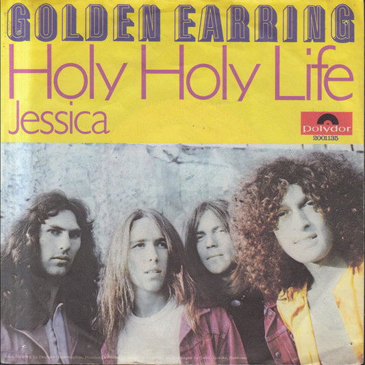 Golden Earring : Holy Holy Life (7",45 RPM,Single,Stereo)