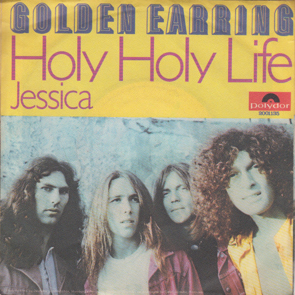 Golden Earring : Holy Holy Life (7",45 RPM,Single,Stereo)