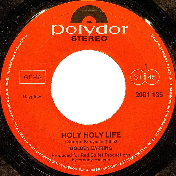 Golden Earring : Holy Holy Life (7",45 RPM,Single,Stereo)
