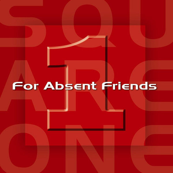 For Absent Friends : Square One (Album)