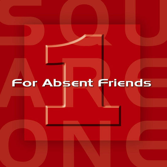 For Absent Friends : Square One (Album)