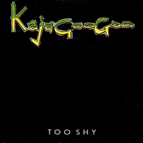 Kajagoogoo : Too Shy (7",45 RPM,Single,Stereo)