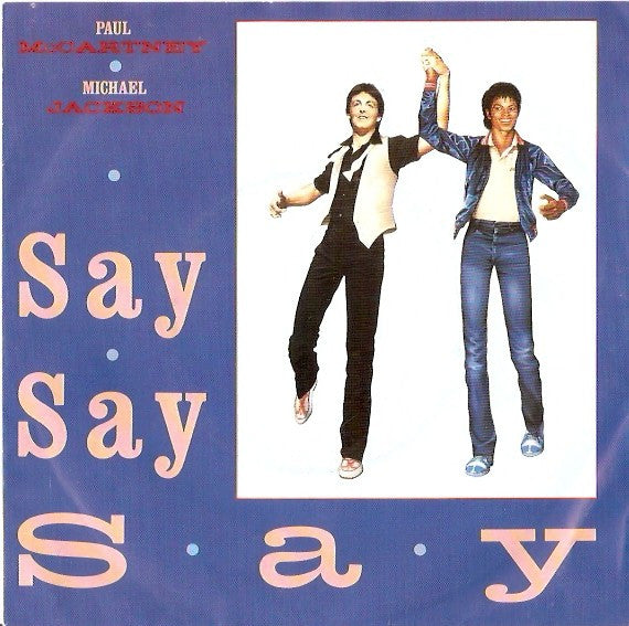 Paul McCartney ● Michael Jackson : Say Say Say (7",45 RPM,Single)
