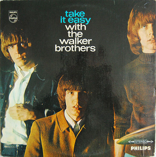 Walker Brothers, The : Take It Easy With The Walker Brothers (LP,Album,Stereo)