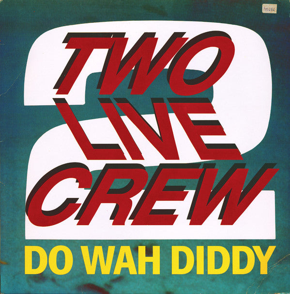 2 Live Crew, The : Do Wah Diddy (12",45 RPM)
