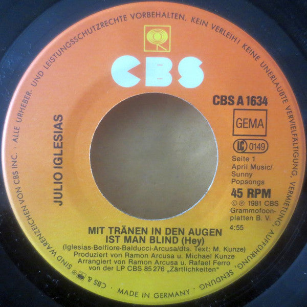 Julio Iglesias : Mit Tränen In Den Augen Ist Man Blind (7",Single,45 RPM)