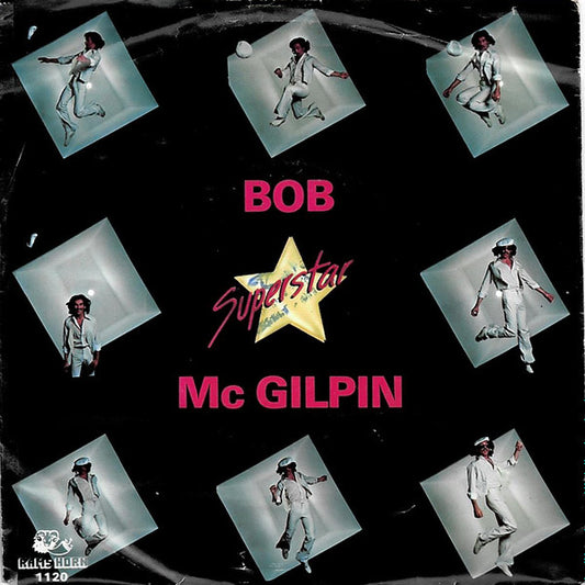 Bob McGilpin : Superstar (7",45 RPM)