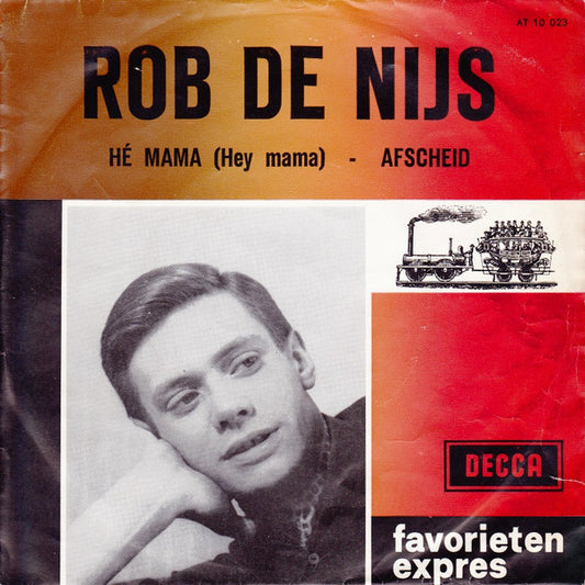 Rob de Nijs : Hé Mama (Hey Mama) / Afscheid (7",45 RPM,Single)