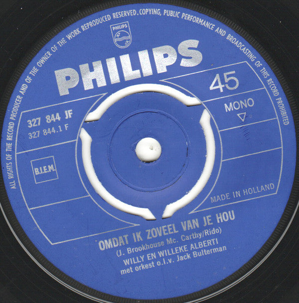 Willy & Willeke Alberti : Omdat Ik Zoveel Van Je Hou / Toch Ben Ik Dol Op Jou (7",45 RPM,Single,Mono)