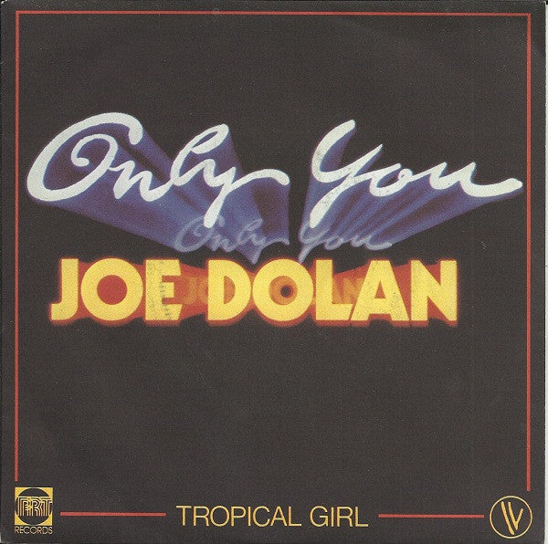 Joe Dolan : Only You (7",Single,45 RPM)